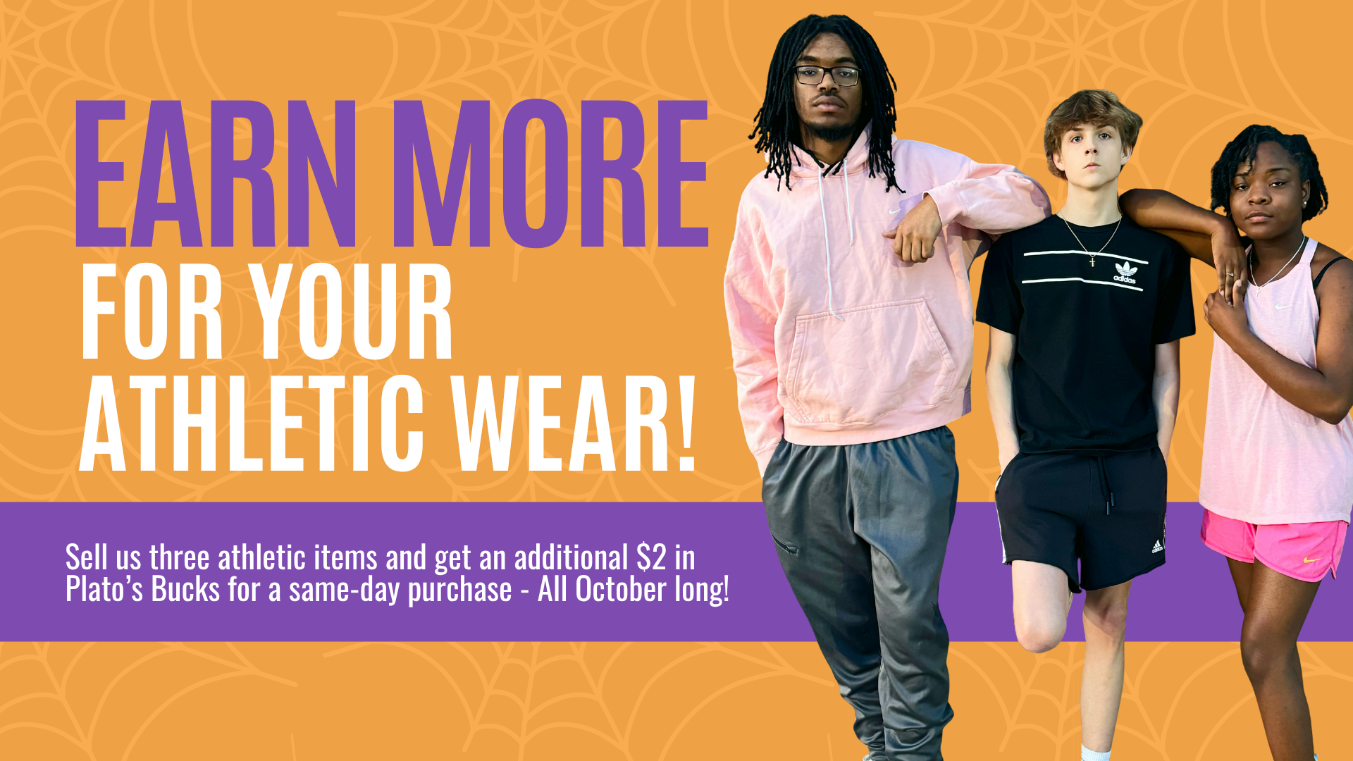 Turn your gently used athletic clothes, sneakers, and hoodies into instant cash at Plato’s Closet and earn Plato’s Bucks when you sell three items.